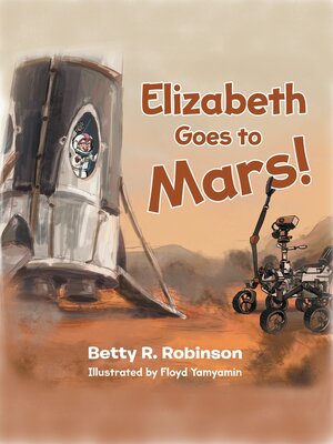 cover image of Elizabeth Goes to Mars!